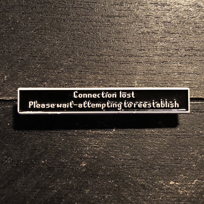 Connection Lost Pin
